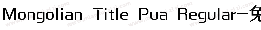 Mongolian Title Pua Regular字体转换